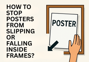 How to Stop Posters from Slipping or Falling Inside Frames?